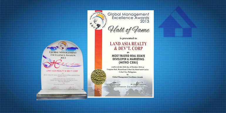Hall of Fame 2013 as Most Trusted Real Estate Developer & Marketing (Metro Cebe)